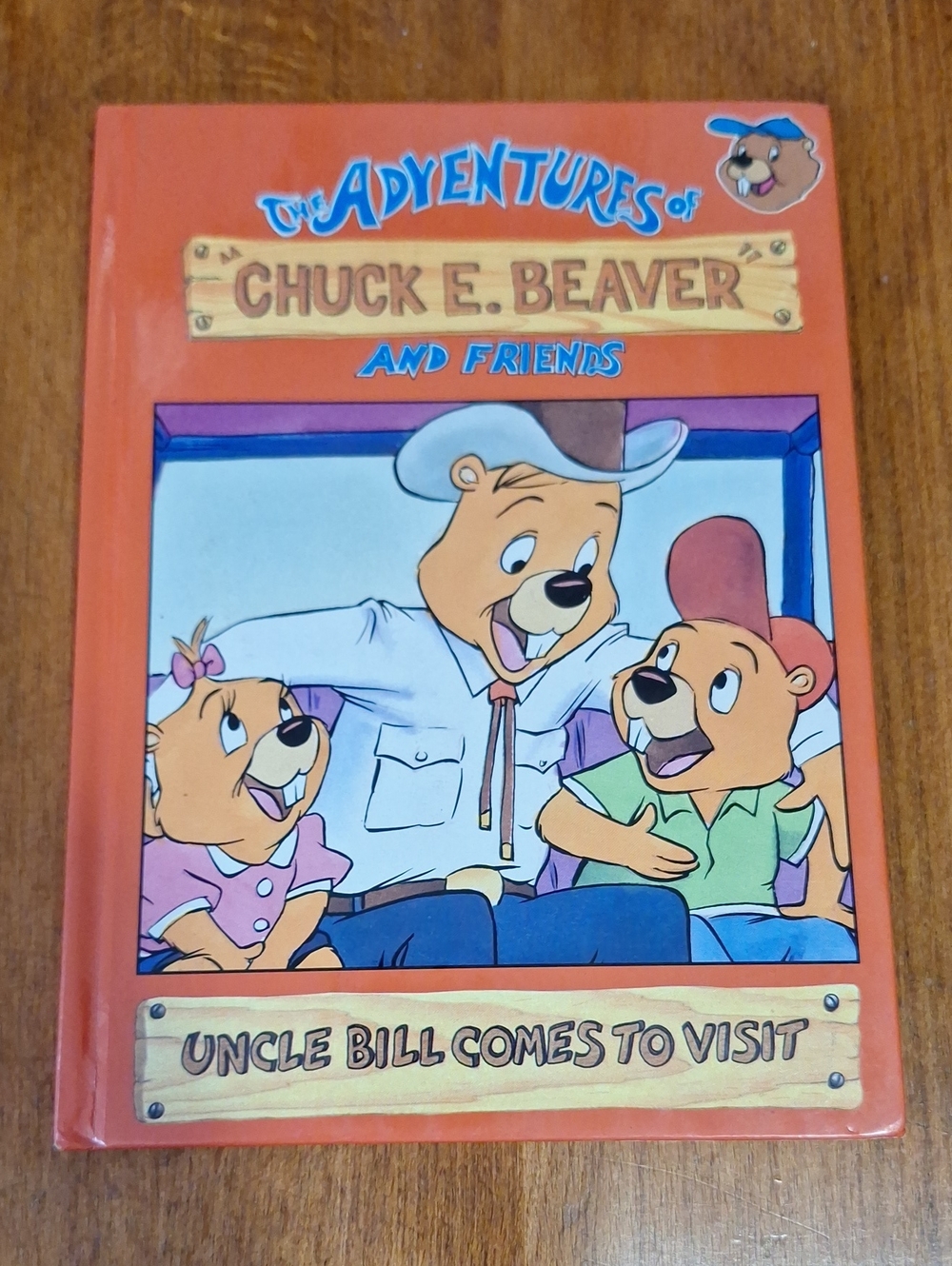 Chuck E. Beaver And Friends Book#25-Uncle Bill Comes To Visit